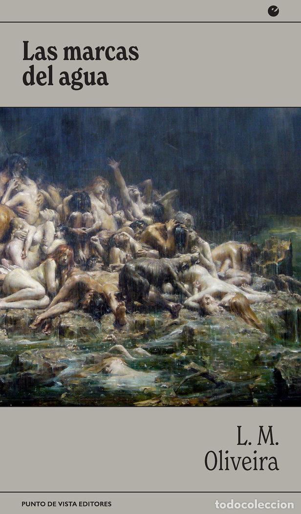Libros: LAS MARCAS DEL AGUA - OLIVEIRA, L. M.