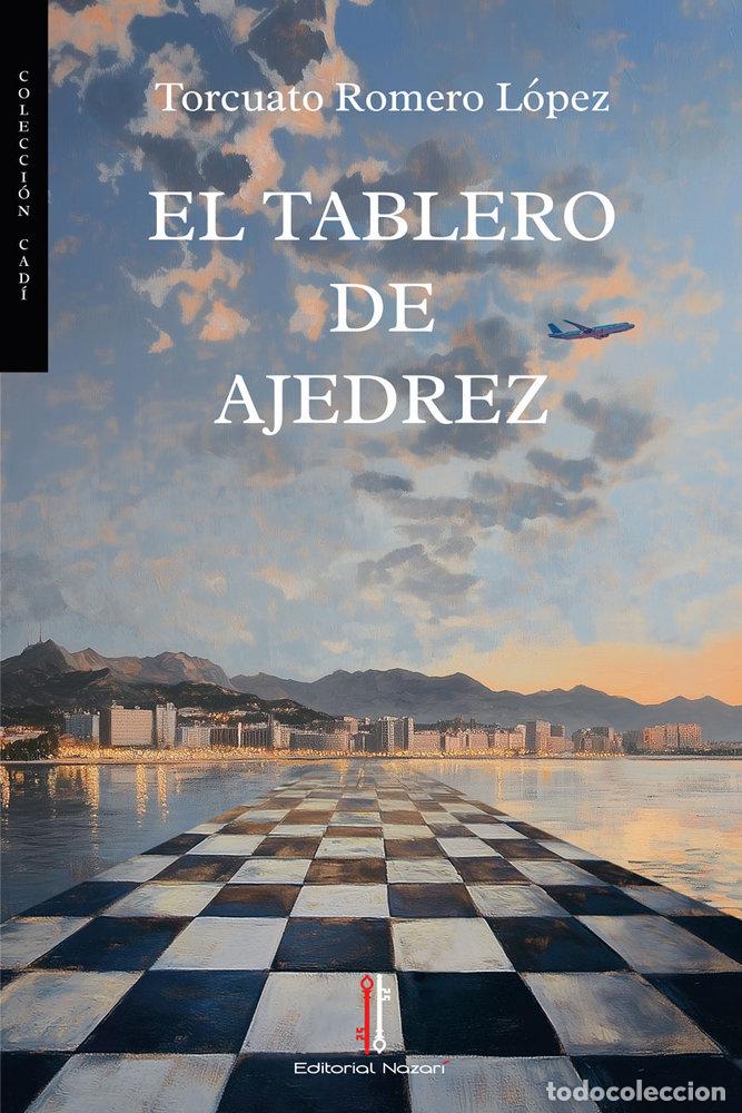 Libros: EL TABLERO DE AJEDREZ - ROMERO LOPEZ, TORCUATO