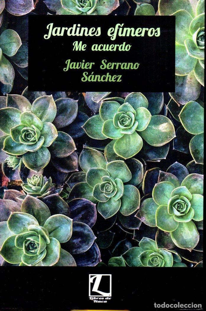 Libros: JARDINES EFIMEROS - SERRANO SANCHEZ, JAVIER