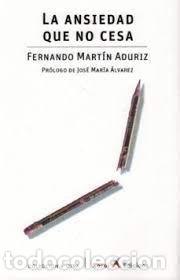 Livres: ANSIEDAD QUE NO CESA,LA - MARTIN ADURIZ, FERNANDO
