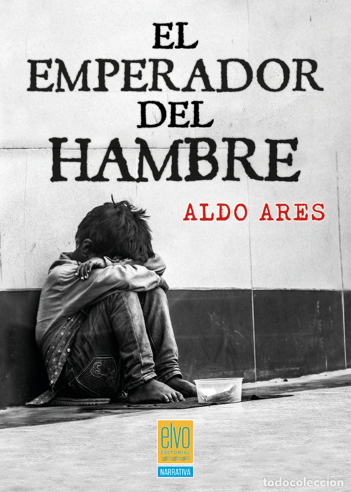 B&uuml;cher: EL EMPERADOR DEL HAMBRE - ARES GALLO, ALDO