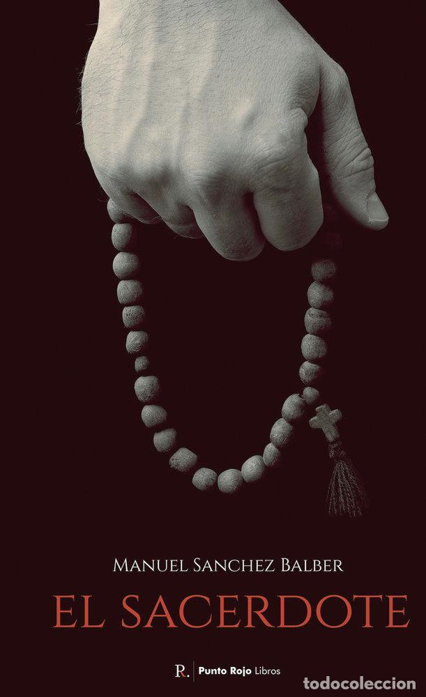 Libri: EL SACERDOTE - SANCHEZ BALBER, MANUEL