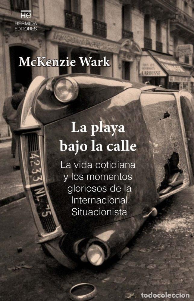 Libri: PLAYA BAJO LA CALLE,LA - WARK, MCKENZIE