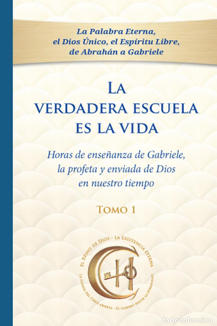 Libros: LA VERDADERA ESCUELA ES LA VIDA. TOMO 1 - ., GABRIELE