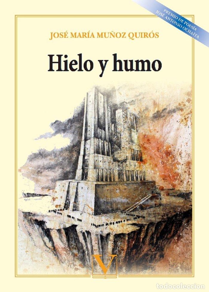 Livres: HIELO Y HUMO - MU&Ntilde;OZ QUIROS, JOSE MARIA