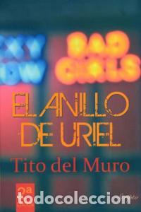 Livres: ANILLO DE URIEL,EL 2&ordm; - DEL MURO, TITO