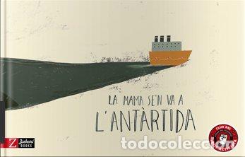 B&uuml;cher: MAMA SEN VA A LANTARTIDA,LA - CABRE ALBOS, ANNA