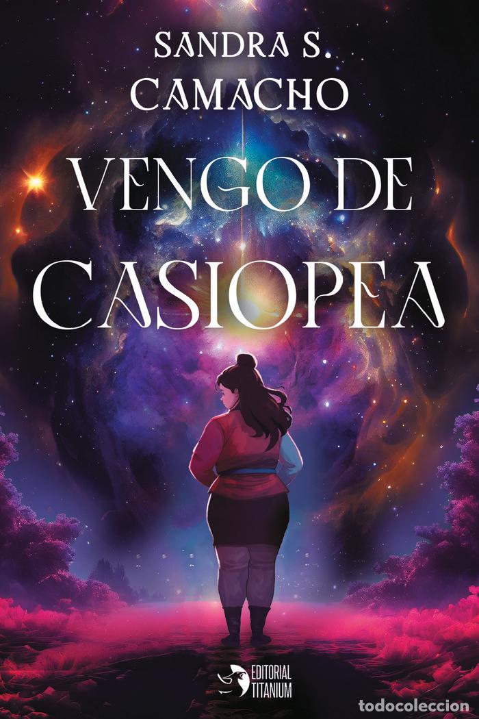 Livros: VENGO DE CASIOPEA - S CAMACHO, SANDRA