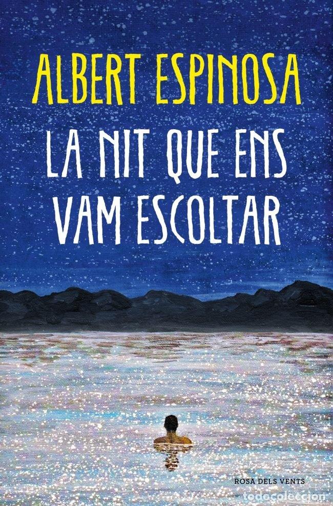 Libros: LA NIT QUE ENS VAM ESCOLTAR - ESPINOSA, ALBERT