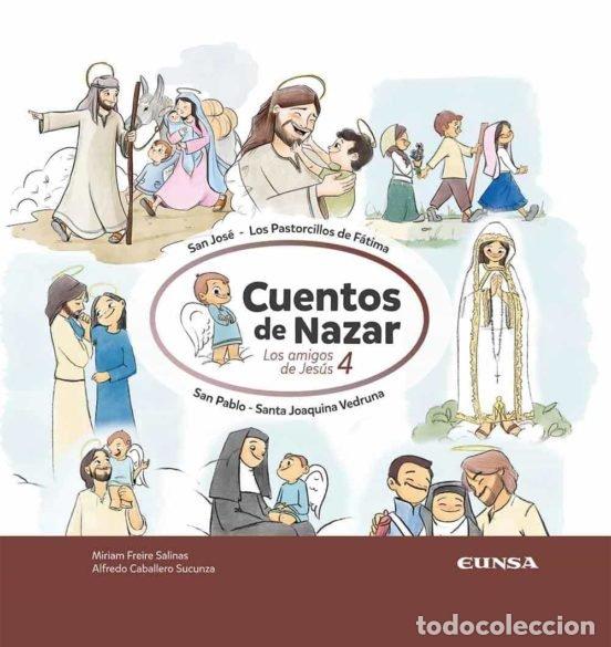 Libros: CUENTOS DE NAZAR LOS AMIGOS DE JESUS 4 - FREIRE SALINAS, MIRIAM