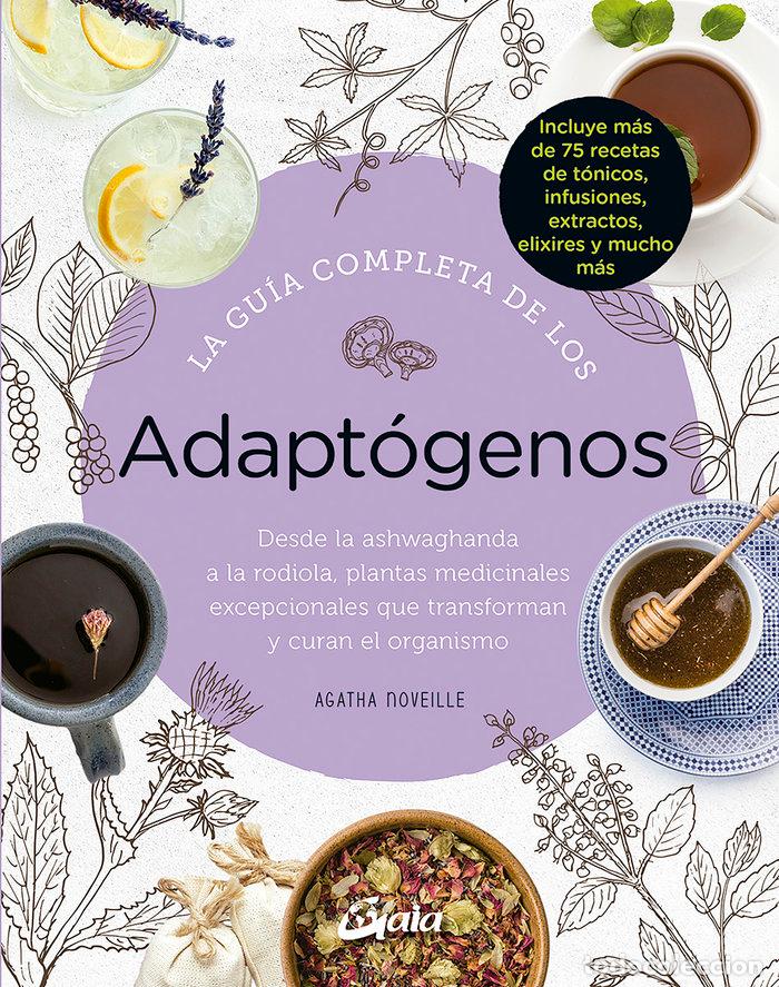 Libros: GUIA COMPLETA DE LOS ADAPTOGENOS,LA - NOVEILLE, AGATHA
