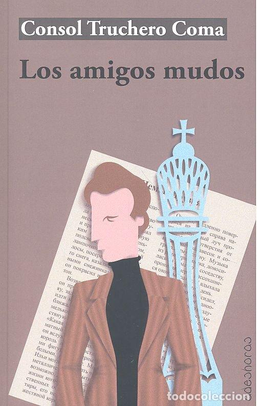 Libros: AMIGOS MUDOS,LOS - TRUCHERO COMA, CONSOL