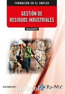 Libros: SEAG026PO GESTION DE RESIDUOS INDUSTRIALES - RUBIO DUCE, ELSA