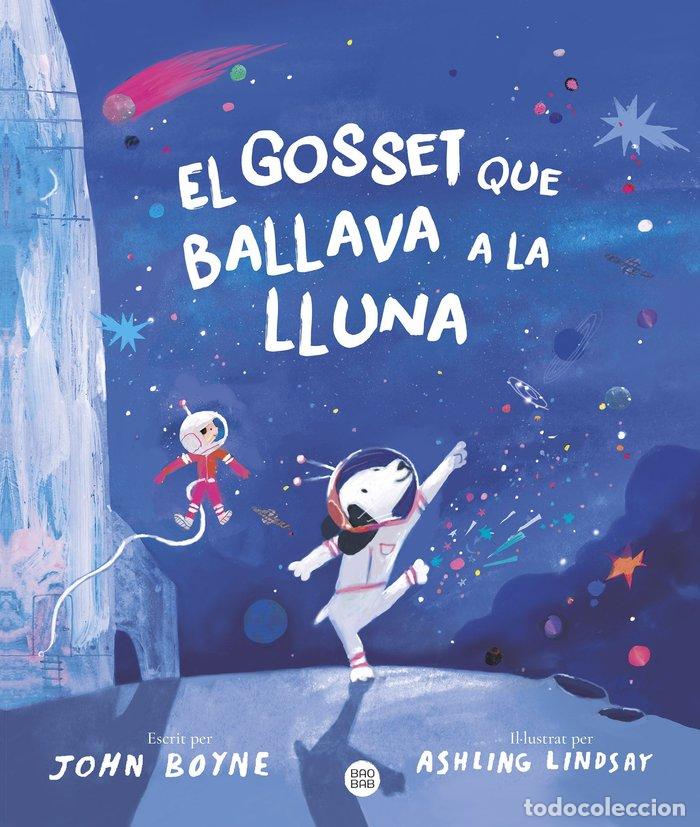 books: EL GOSSET QUE BALLAVA A LA LLUNA - BOYNE, JOHN