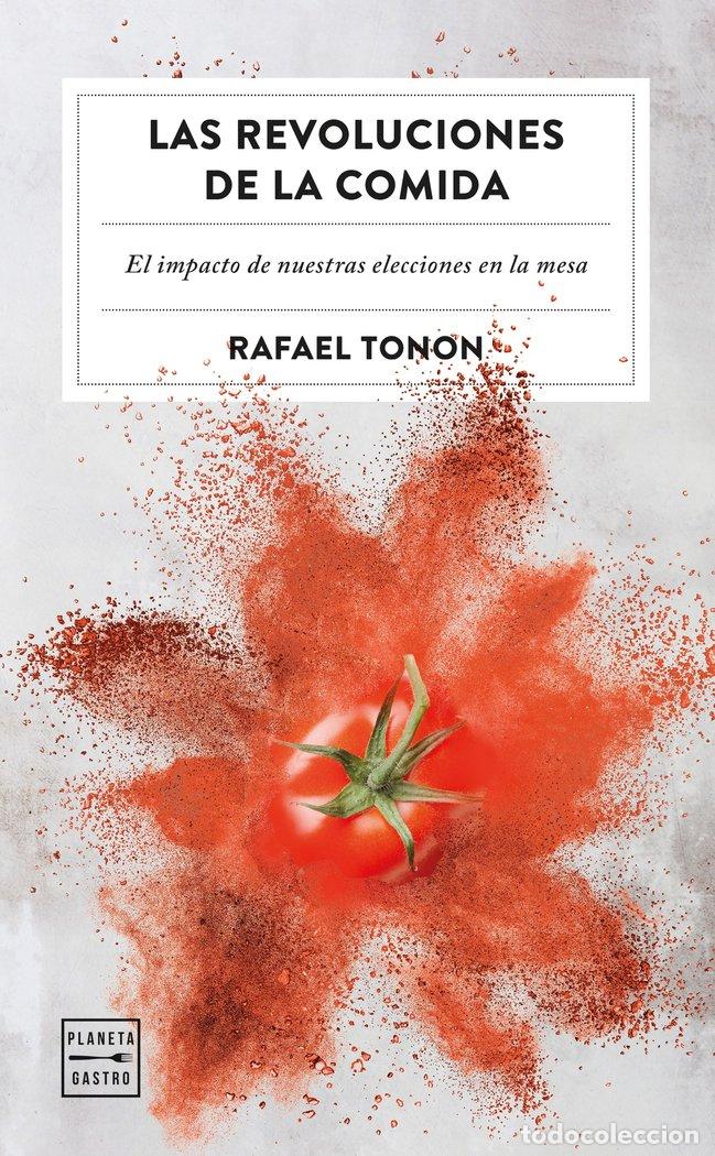 books: LAS REVOLUCIONES DE LA COMIDA - RAFAEL TONON