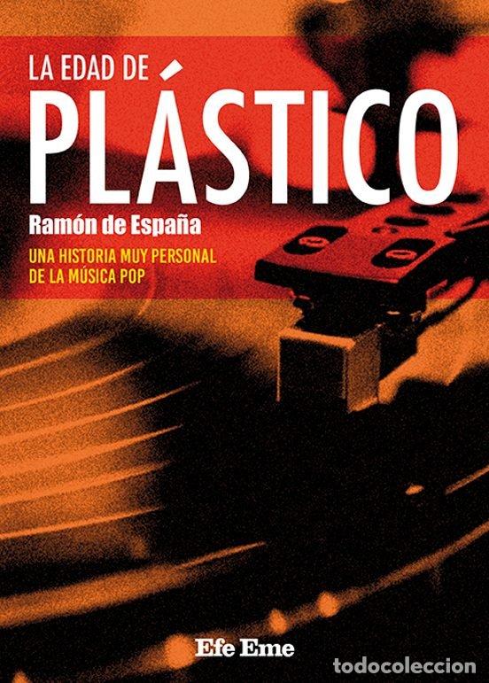 books: LA EDAD DE PLASTICO - DE ESPA&Ntilde;A RENEDO, RAMON