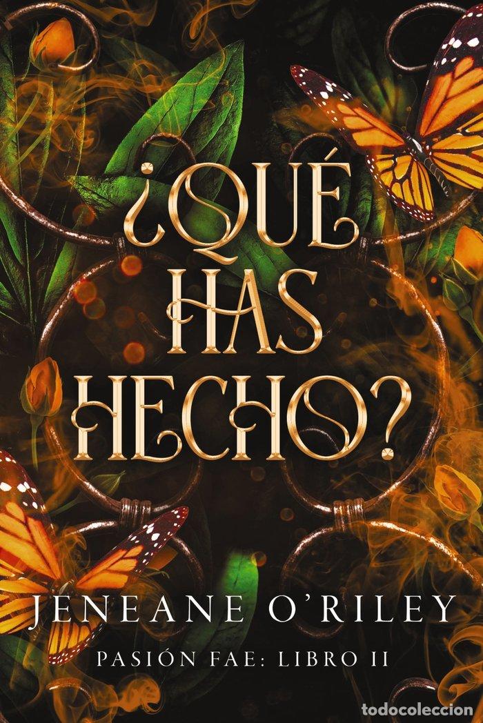 books: QUE HAS HECHO - O'RILEY, JENEANE