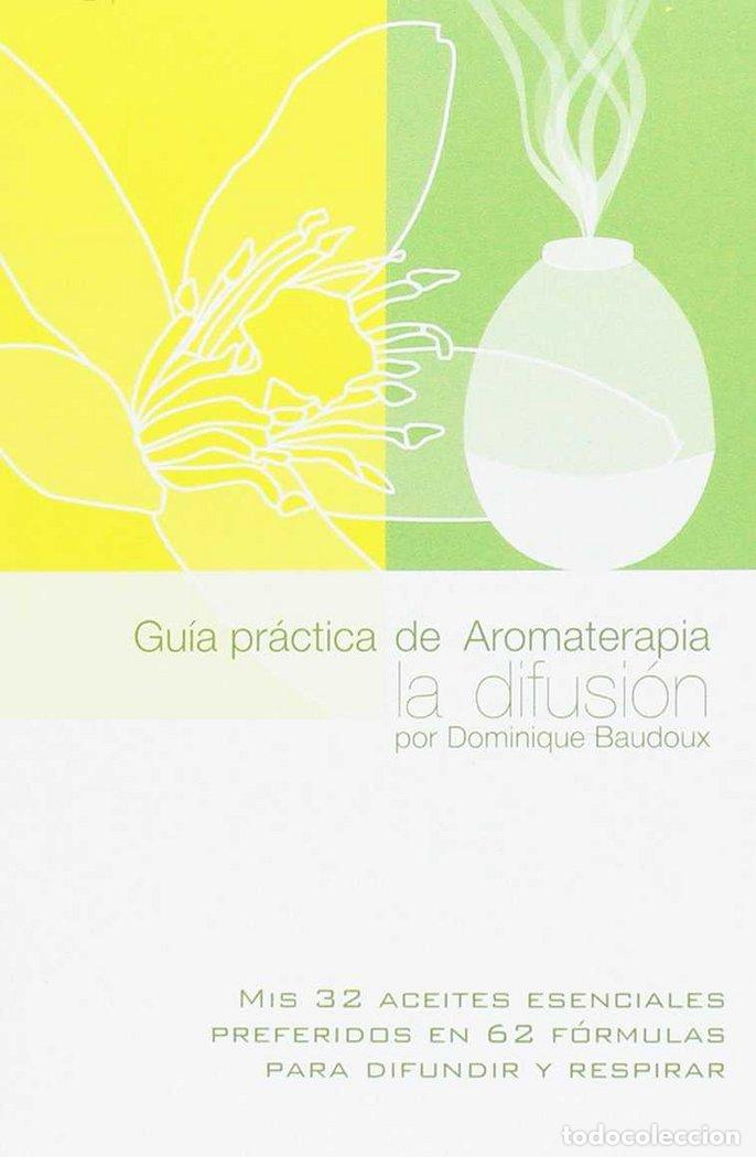 Libros: GUIA PRACTICA DE AROMATERAPIA - DOMINIQUE, BAUDOUX