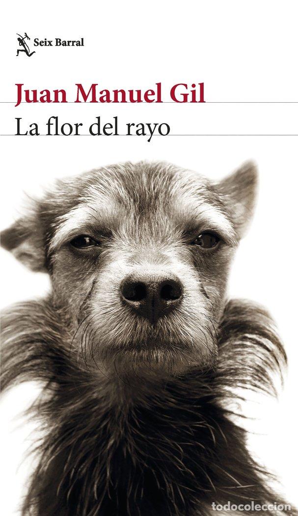 Libros: LA FLOR DEL RAYO - JUAN MANUEL GIL