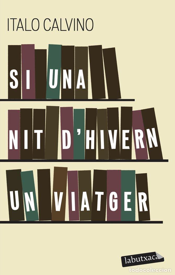 Libros: SI UNA NIT D'HIVERN UN VIATGER - ITALO CALVINO