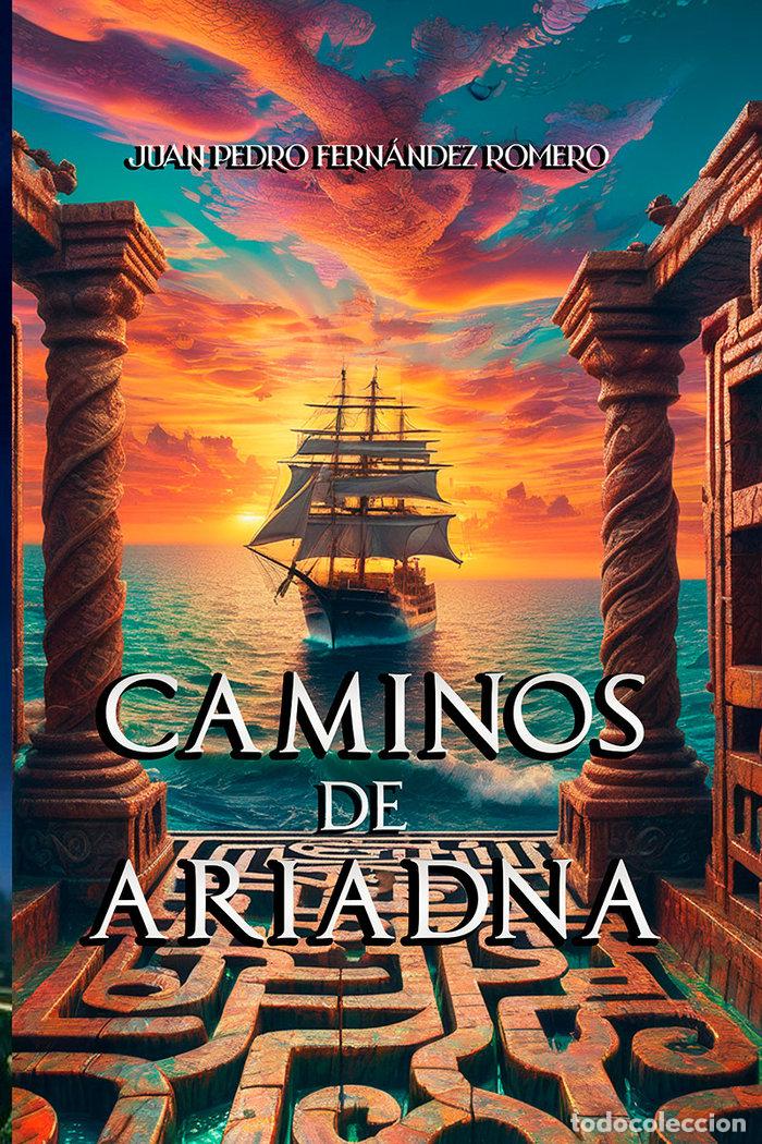 Libros: CAMINOS DE ARIADNA - FERN&Aacute;NDEZ ROMERO, JUAN PEDRO