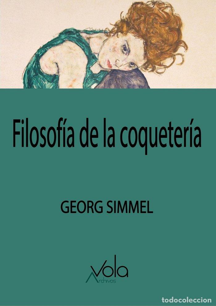 Livres: FILOSOFIA DE LA COQUETERIA - SIMMEL, GEORG