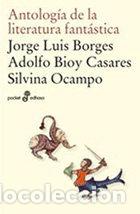 books: ANTOLOGIA DE LA LITERATURA FANTASTICA - BORGES