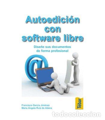 Libri: AUTOEDICION CON SOFTWARE LIBRE - GARCIA, FRANCISCO