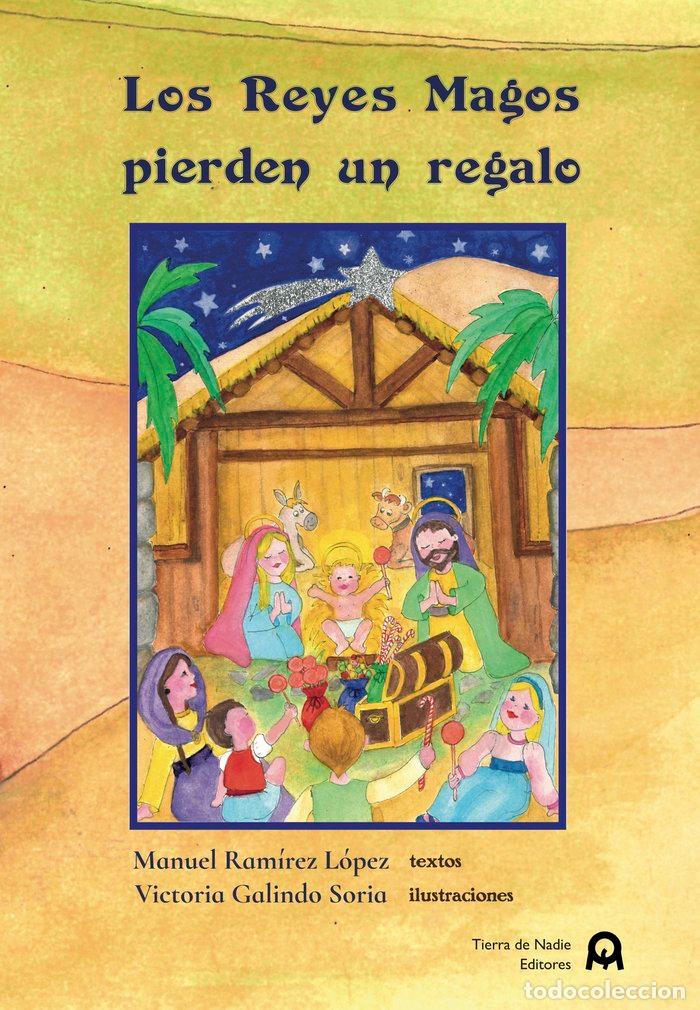 Libri: LOS REYES MAGOS PIERDEN UN REGALO - RAMIREZ LOPEZ, MANUEL