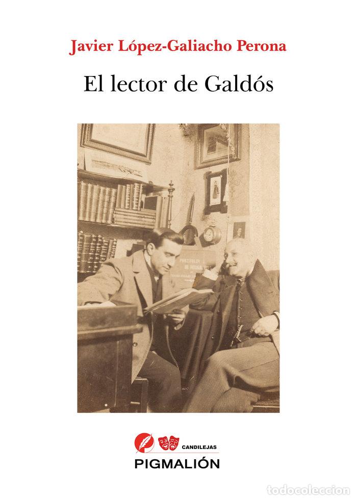Libri: EL LECTOR DE GALDOS - LOPEZ-GALIACHO PERONA, JAVIER