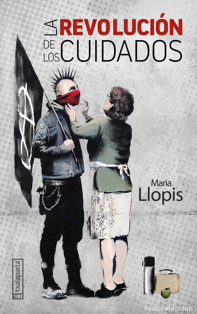 Libri: REVOLUCION DE LOS CUIDADOS,LA - LLOPIS, MARIA