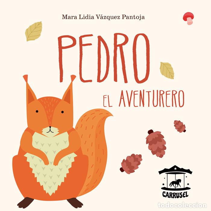 Libri: PEDRO EL AVENTURERO - MARA LIDIA VAZQUEZ PANTOJA