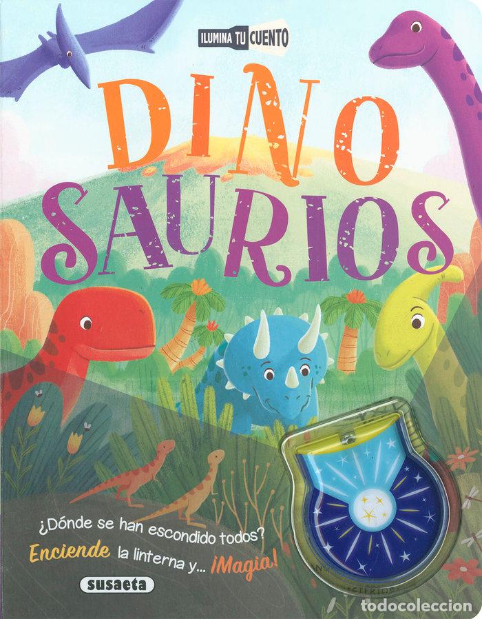 Libros: DINOSAURIOS ILUMINA TU CUENTO - SUSAETA, EQUIPO