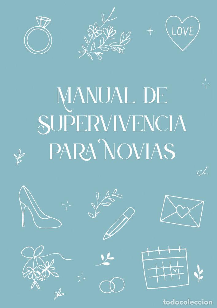 Libros: MANUAL DE SUPERVIVENCIA PARA NOVIAS - GARCIA MARTIN, AINARA