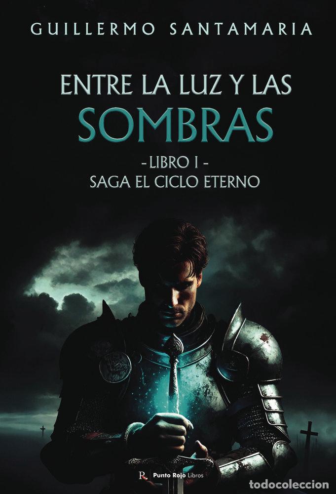 Libros: ENTRE LA LUZ Y LAS SOMBRAS - SANTAMARIA RODRIGO, GUILLERMO