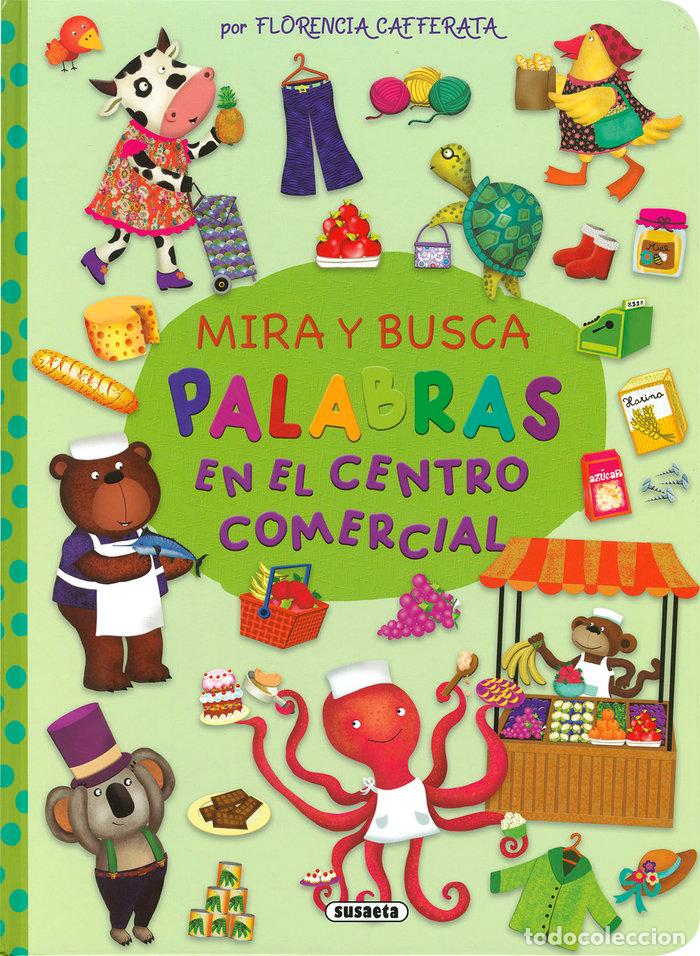 Libros: MIRA Y BUSCA PALABRAS EN EL CENTRO COMERCIAL - CAFFERATA, FLORENCIA