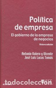 Libri: POLITICA DE EMPRESA 8&ordf;ED GOBIERNO EMPRESA NEGOCIOS - VALERO, ANTONIO