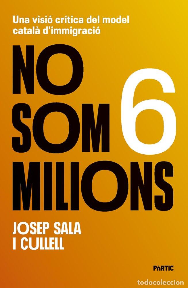 Libri: NO SOM SIS MILIONS - SALA I CULLELL, JOSEP