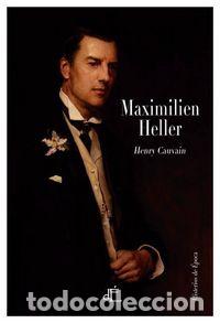 Libros: MAXIMILIEN HELLER - CAUVAIN, HENRY