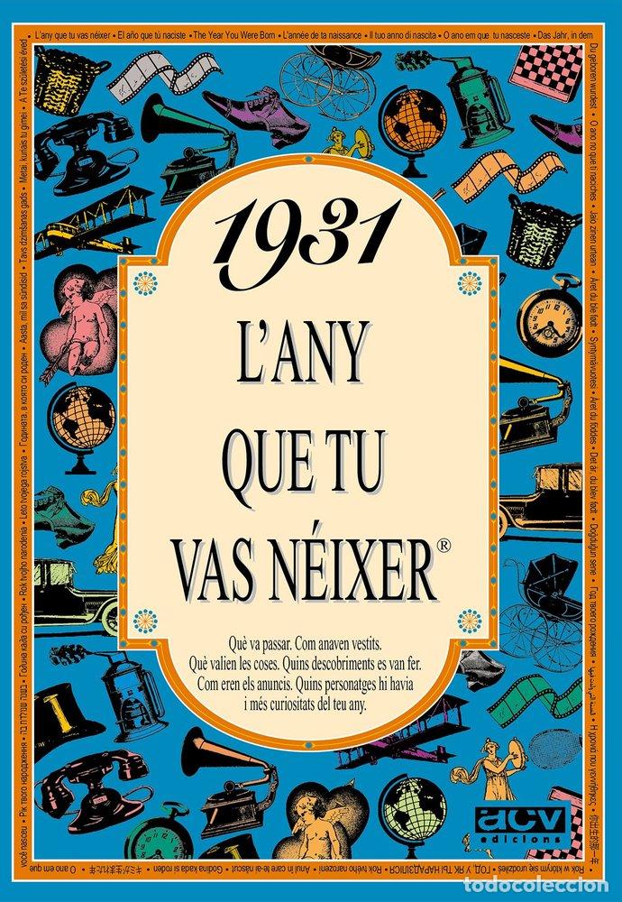 Libros: 1931 L'ANY QUE TU VAS NEIXER - COLLADO BASCOMPTE, ROSA