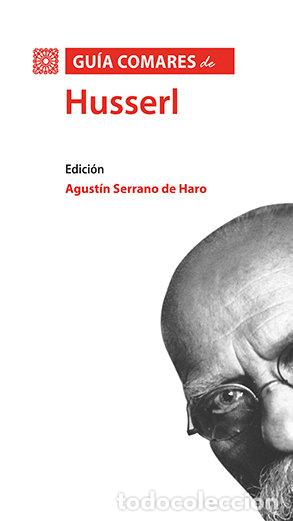 Libros: GUIA COMARES DE HUSSERL - SERRANO DE HARO, AGUSTIN