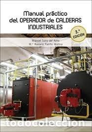 Libros: MANUAL PRACTICO DEL OPERADOR DE CALDERAS INDUSTRIALES 3.&ordf; ED - SANZ DEL AMO, MANUEL