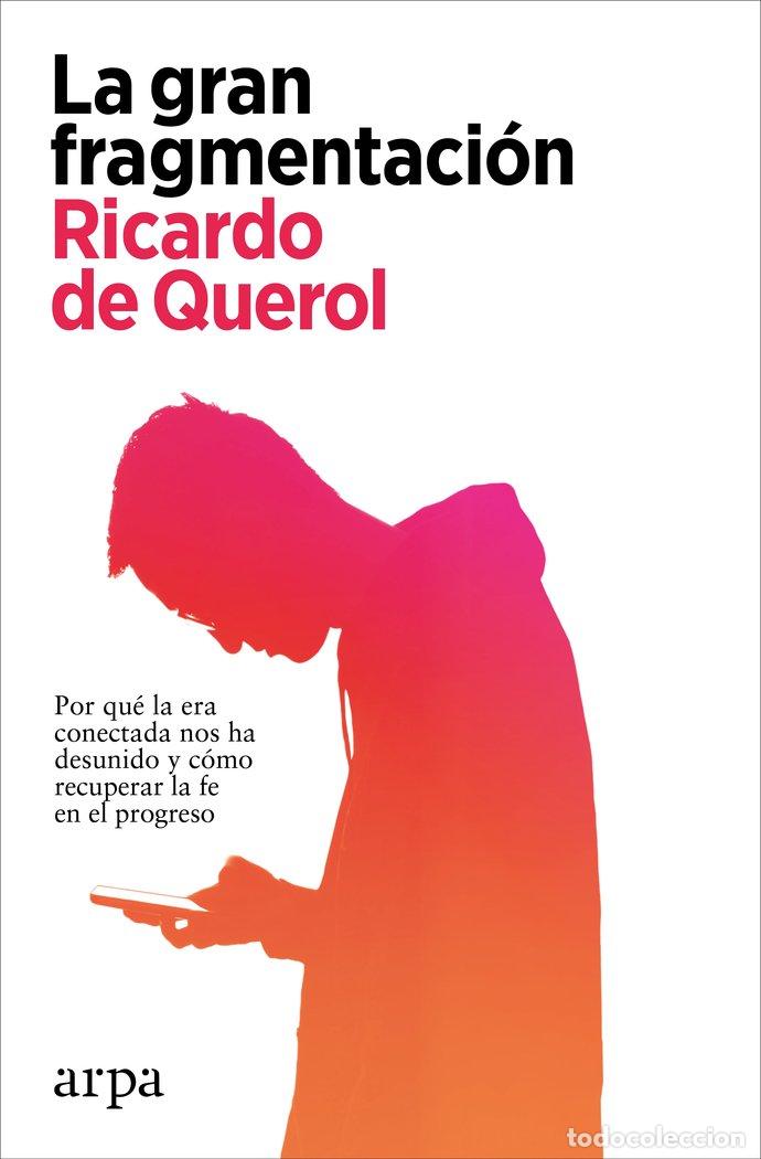 Libros: LA GRAN FRAGMENTACION - DE QUEROL, RICARDO