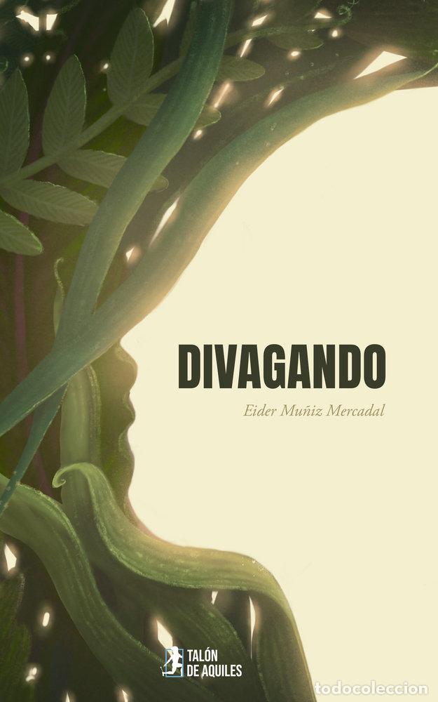 Libros: DIVAGANDO - MU&Ntilde;IZ MERCADAL, EIDER