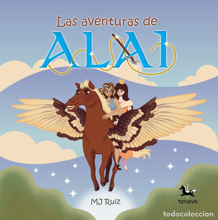 Libros: LAS AVENTURAS DE ALAI - RUIZ, M.J.