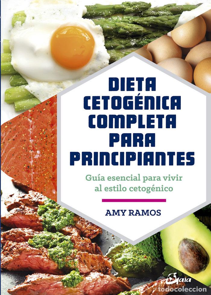 Libros: DIETA CETOGENICA COMPLETA PARA PRINCIPIANTES - RAMOS, AMY