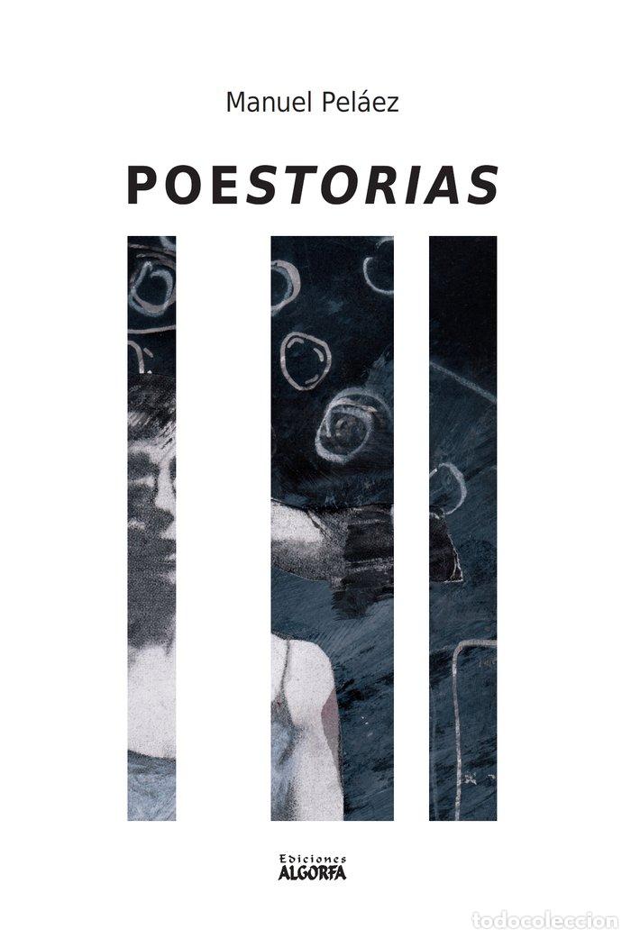 Libros: POESTORIAS - PELAEZ, MANUEL