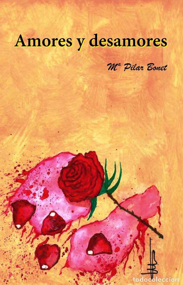 B&uuml;cher: AMORES Y DESAMORES - BONET LACADENA, M&ordf; PILAR