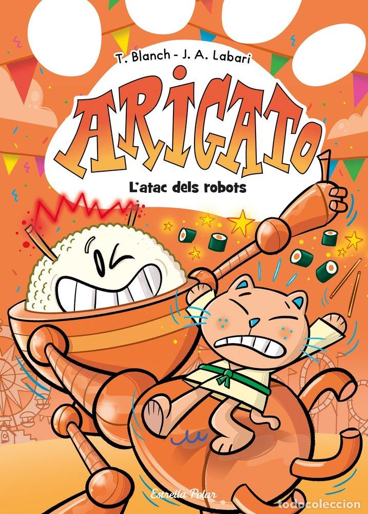 Libros: ARIGATO 6 L'ATAC DELS ROBOTS - BLANCH, TERESA
