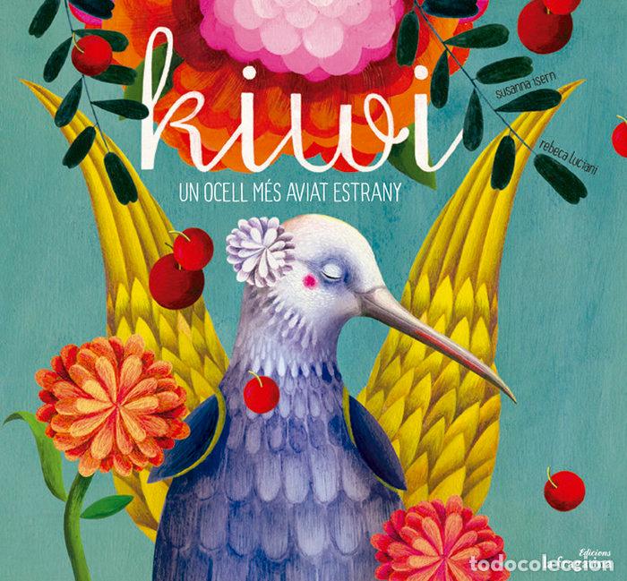 Libros: KIWI UN OCELL MES AVIAT ESTRANY - ISERN I&Ntilde;IGO, SUSANNA